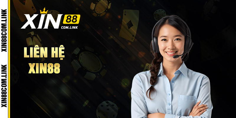 Liên Hệ Xin88 – Hỗ Trợ Khách Hàng 24/7 Nhanh Chóng Nhất 1 Liên Hệ Xin88 – Hỗ Trợ Khách Hàng 24/7 Nhanh Chóng Nhất